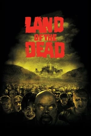 Vùng Đất Chết (2005) - Land of the Dead (2005)