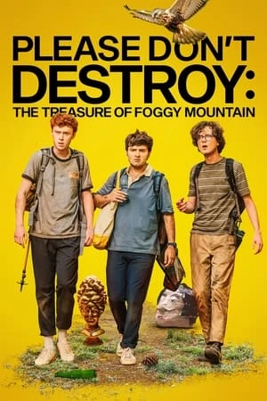 Xin đừng phá hỏng: Báu vật núi Foggy - Please Don't Destroy: The Treasure of Foggy Mountain (2023)