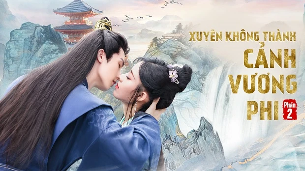 Xuyên Không Thành Cảnh Vương Phi (Phần 2) - Actors Princess Cultivate Undergo 2
