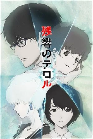 Zankyou no Terror - Terror in Resonance, Terror in Tokyo, Terror of Resonance (2014)